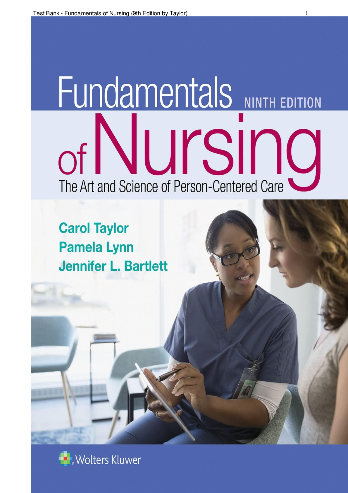 Recommended document preview for TESTBANK FOR FUNDAMENTALS OF NURSING: THE ART AND SCIENCE OF PERSON CENTRED CARE 9TH EDITION BY TYLOR AND PAMELA  >CHAPTER 1- 30< COMPLETE GUIDE 100% VERIFIED.